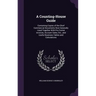 A Counting-House Guide: Containing Copies of the Chief Commercial Documents Now Generally Used Together With Pro Formâ Invoices, Account Sales