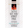 You Set My Spirit Free: A 40-Day Journey in the Company of John of the Cross