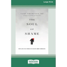 The Soul of Shame: Retelling the Stories We Believe About Ourselves [16pt Large Print Edition]