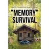 "Memory" Survival