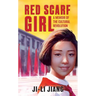 Red Scarf Girl: A Memoir of the Cultural Revolution