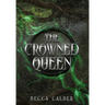 The Crowned Queen: A Dark Fae Romantasy Novel