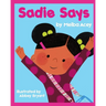 Sadie Says: A Story About AAC and All the Ways We Communicate