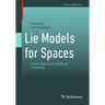 Lie Models for Spaces: A New Approach to Rational Homotopy
