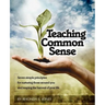 Teaching Common Sense: Seven Simple Principles For Nurturing Those Around You and Reaping the Harvest of Your Life