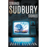 Strange Sudbury Stories