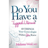 Do You Have a Tipped Uterus?: 69 Things Your Gynecologist Wishes You Knew