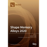 Shape Memory Alloys 2020