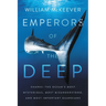 Emperors of the Deep: Sharks--The Ocean's Most Mysterious, Most Misunderstood, and Most Important Guardians
