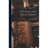 Locusts and Wild Honey