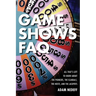 Game Shows FAQ: All That's Left to Know about the Pioneers, the Scandals, the Hosts and the Jackpots