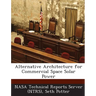 Alternative Architecture for Commercial Space Solar Power