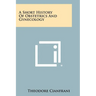 A Short History Of Obstetrics And Gynecology