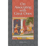 On Associating with Great Ones