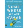 Somewhere We Are Human: Authentic Voices on Migration, Survival, and New Beginnings