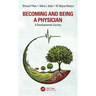 Becoming and Being a Physician: A Developmental Journey