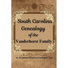 South Carolina Genealogy of the Vanderhorst Family