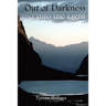 Out of Darkness and Into the Light