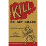 Kill or Get Killed
