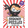 Sudoku Puzzles for Ninja Kids Vol. 1: Includes a Helpful Guide to Lead Beginner Sudoku Puzzlers from 4 x 4 Grids to the Traditional 9 x 9 Game Boards