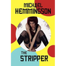 The Stripper: A Tale of Lust and Crime