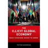 The Illicit Global Economy: What Everyone Needs to Know(r)