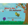 Woe is Me...It's Autumn!