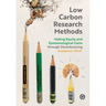 Low Carbon Research Methods: Making Equity and Epistemological Gains Through Decarbonising Academic Work