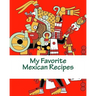 My Favorite Mexican Recipes