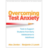 Overcoming Test Anxiety: Tools to Support Students from Early Adolescence to Adulthood