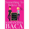 Something To Believe In
