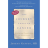 The Journey Through Cancer: Healing and Transforming the Whole Person