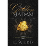 The Golden Madam: A Montana Madam Novella #1