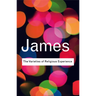 The Varieties of Religious Experience: A Study in Human Nature