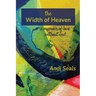 The Width of Heaven: A Memoir of Love Without End