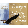 Freedom and Liberty Take Flight: Two Handsome Young Eagles Learn Their Purpose- Encouraging Patriots Across this Great Country