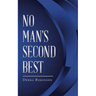 No Man's Second Best