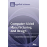Computer-Aided Manufacturing and Design