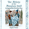 The Miracle of the Mountain Quilt: An Appalachian Christmas Story