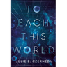 To Each This World