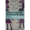 Literary Expressions of African Spirituality