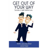 Get Out of Your Way: Success is right behind you.