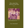 When Kids Were Allowed to Be Kids, Vol. 1