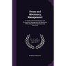 Steam and Machinery Management: A Guide to the Arrangement and Economical Management of Machinery With Hints On Construction and Selection