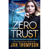 Zero Trust: Off the Grid... A Near-Future Technothriller with Inspirational Romance