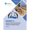 Mswim 12 Proceedings of the 15th ACM International Conference on Modeling, Analysis and Simulation of Wireless and Mobile Systems