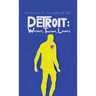 Detroit: Workers, Teachers, Lovers