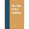 The Tale of Mrs. Ladybug