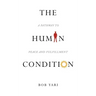 The Human Condition: A Pathway to Peace and Fulfillment