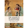THE ANALECTS OF CONFUCIUS (annotated)